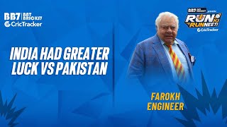 Former Indian Cricketer Farokh Engineer says that India had greater luck vs Pakistan