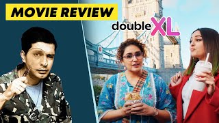 Double XL Movie Review | Sonakshi Sinha, Huma Qureshi | By RJ Divya Solgama