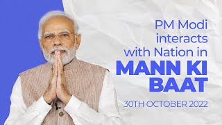 PM Modi Interacts with Nation in Mann Ki Baat l 30th October 2022 l  PMO