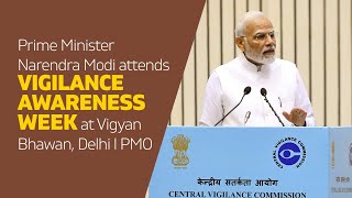 Prime Minister Narendra Modi attends Vigilance Awareness week at Vigyan Bhawan, Delhi l PMO