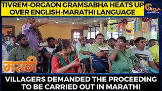 Tivrem-Orgaon gramsabha heats up over English-Marathi language