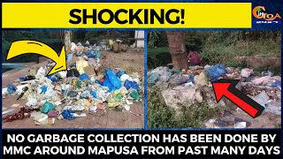 #Shocking! No garbage collection has been done by MMC around Mapusa from past many days