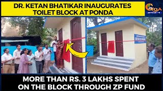 Dr. Bhatikar inaugurates toilet block at Ponda. More than Rs. 3 lakhs spent through ZP fund
