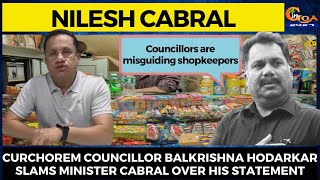 Curchorem councillor Balkrishna Hodarkar slams Minister Cabral