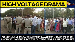 High Voltage Drama- Pernem MLA, local panchayat not called for Mopa inspection.