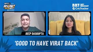 Deep Dasgupta is happy to see Virat back in form
