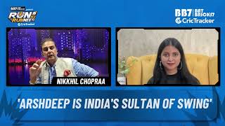 Nikkhil Chopraa heap praises on Arshdeep Singh