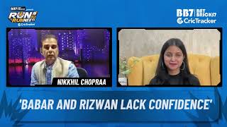 Nikkhil Chopraa opines on Babar and Rizwan