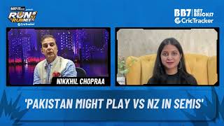 Nikkhil Chopraa says Pakistan might play vs NZ in semifinals