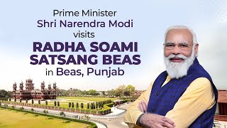 PM Shri Narendra Modi visits Radha Soami Satsang Beas in Beas, Punjab