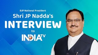 BJP National President Shri JP Nadda's interview to India TV