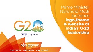 Prime Minister Narendra Modi launches logo,theme & website of India's G-20 leadership
