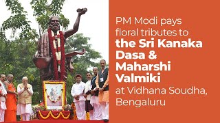 PM Modi pays floral tributes to the Sri Kanaka Dasa & Maharshi Valmiki at Vidhana Soudha, Bengaluru
