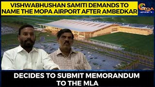 Vishwabhushan Samiti demands to name the Mopa airport after Ambedkar.
