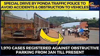 Drive by Ponda traffic police to avoid accidents. 1,970 cases registered against obstructive parking
