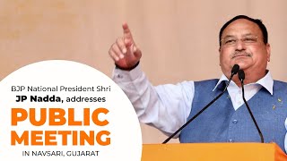 BJP National President Shri JP Nadda addresses public meeting in Navsari, Gujarat