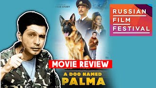 A Dog Named PALMA Review | Russian Film Festival 2022 India