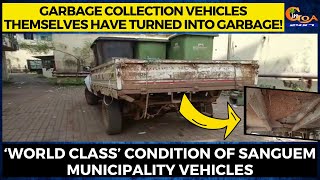 Garbage collection vehicles themselves have turned into garbage!