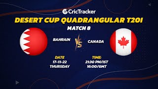 ???? LIVE: MATCH 8 | Bahrain vs Canada | Desert Cup Quadrangular T20I
