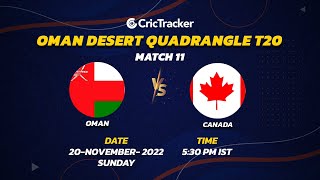 ???? LIVE: MATCH 11 | Oman vs Canada | Desert Cup Quadrangular T20I