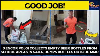 Xencor Polgi collects empty beer bottles from school areas in Sada, dumps bottles outside MMC!