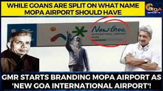 Goans are split on what name Mopa should have GMR starts branding as New Goa International Airport