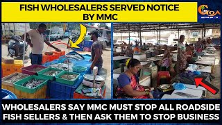 Fish wholesalers served notice by MMC. Wholesalers say MMC must stop roadside fish sellers