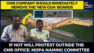 GMR company should immediately remove the 'New Goa' boards. If not will protest outside GMR office