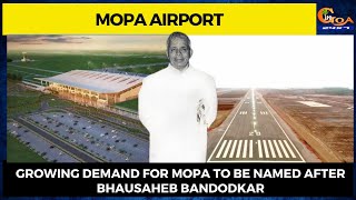 Growing demand for Mopa to be named after Bhausaheb Bandodkar
