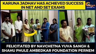 Karuna Jadhav from Pernem has achieved success in NET and SET exams. Gets felicitated by Yuva Sangh
