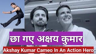 Akshay Kumar Cameo In An Action Hero Movie Will Make Your Day