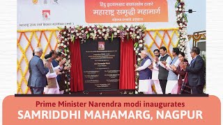 Prime Minister Narendra Modi inaugurates Samriddhi Mahamarg, Nagpur