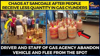 Chaos at Sancoale after people receive less quantity in Gas cylinders.