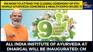 PM Modi to attend the closing ceremony of 9th World Ayurveda Congress & Health Expo on Dec 11