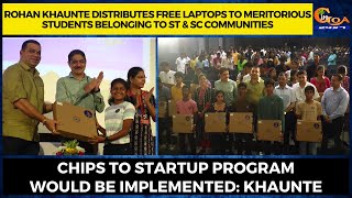 Rohan Khaunte distributes free laptops to meritorious students belonging to ST & SC communities