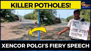 #Killerpotholes! Xencor Polgi’s fiery speech