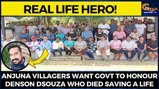 Real Life Hero! Anjuna villagers want Govt to honour Denson Dsouza who died saving a life