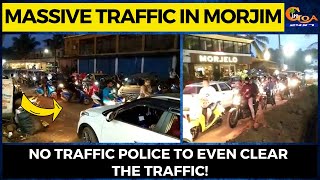 Massive Traffic in Morjim No traffic police to even clear the traffic!