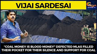Coal money is blood money Defected MLAs filled their pocket for their silence & support: Vijai