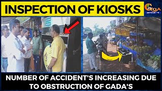 Curti Khandepar Panchayat conducts inspection of roadside kiosks.