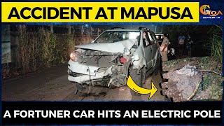 Accident at Mapusa| A Fortuner car hits an electric pole