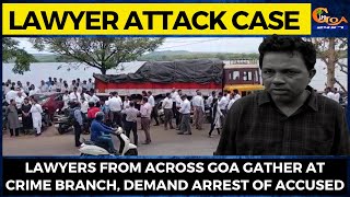 Lawyer attack case| Lawyers from across Goa gather at Crime Branch, demand arrest of accused