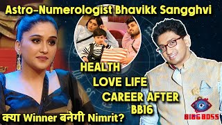 Bigg Boss 16 | Astro-Numerologist Bhavikk Sangghvi On Nimrit Winner? Career, Health, Love Life