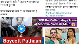 Pathaan Film Ke Virodh Mein Shah Rukh Khan Ke Putle Jalaye Gaye MadhyaPradesh Ke Indore Mein
