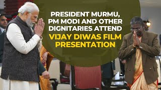President Murmu, PM Modi and other dignitaries attend Vijay Diwas film presentation