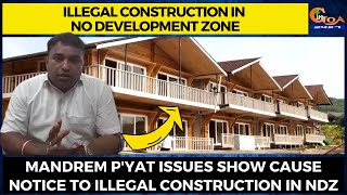 Illegal construction in No Development Zone. Mandrem p'yat issues show cause notice
