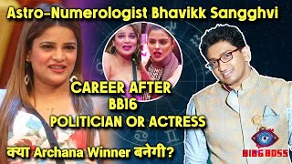 Bigg Boss 16 | Astro-Numerologist Bhavikk Sangghvi On Archana Gautam Winner? Career, Love Life