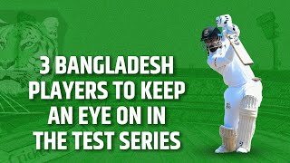 BAN vs IND | 3 Bangladesh players to watch out for in Test series