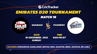 ???? LIVE: MATCH 16 | Sharjah vs Fujairah | Emirates D20 2022