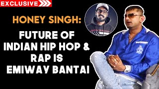 Honey Singh Calls Emiway Bantai ICONIC & Future Of Indian Hip-Hop And Rap | Exclusive Interview